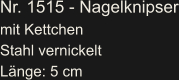 Nr. 1515 - Nagelknipser mit Kettchen Stahl vernickelt Länge: 5 cm