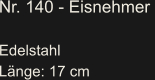 Nr. 140 - Eisnehmer   Edelstahl Länge: 17 cm