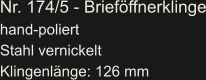 Nr. 174/5 - Brieföffnerklinge hand-poliert Stahl vernickelt Klingenlänge: 126 mm