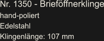 Nr. 1350 - Brieföffnerklinge hand-poliert Edelstahl Klingenlänge: 107 mm