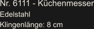 Nr. 6111 - Küchenmesser Edelstahl Klingenlänge: 8 cm